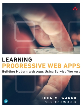 表紙画像: Learning Progressive Web Apps 1st edition 9780136484226