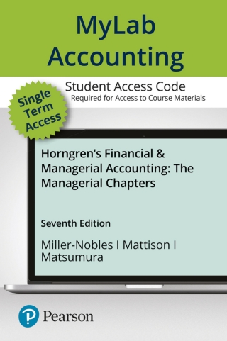 Cover image: MyLab Accounting with Pearson eText Access Code for Horngren's Financial & Managerial Accounting: The Managerial Chapters 7th edition 9780136503613