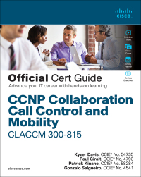 Imagen de portada: CCNP Collaboration Call Control and Mobility CLACCM 300-815 Official Cert Guide 1st edition 9780136575542