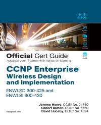 Cover image: CCNP Enterprise Wireless Design ENWLSD 300-425 and Implementation ENWLSI 300-430 Official Cert Guide 1st edition 9780136600954