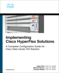 صورة الغلاف: Implementing Cisco HyperFlex Solutions 1st edition 9780136601913