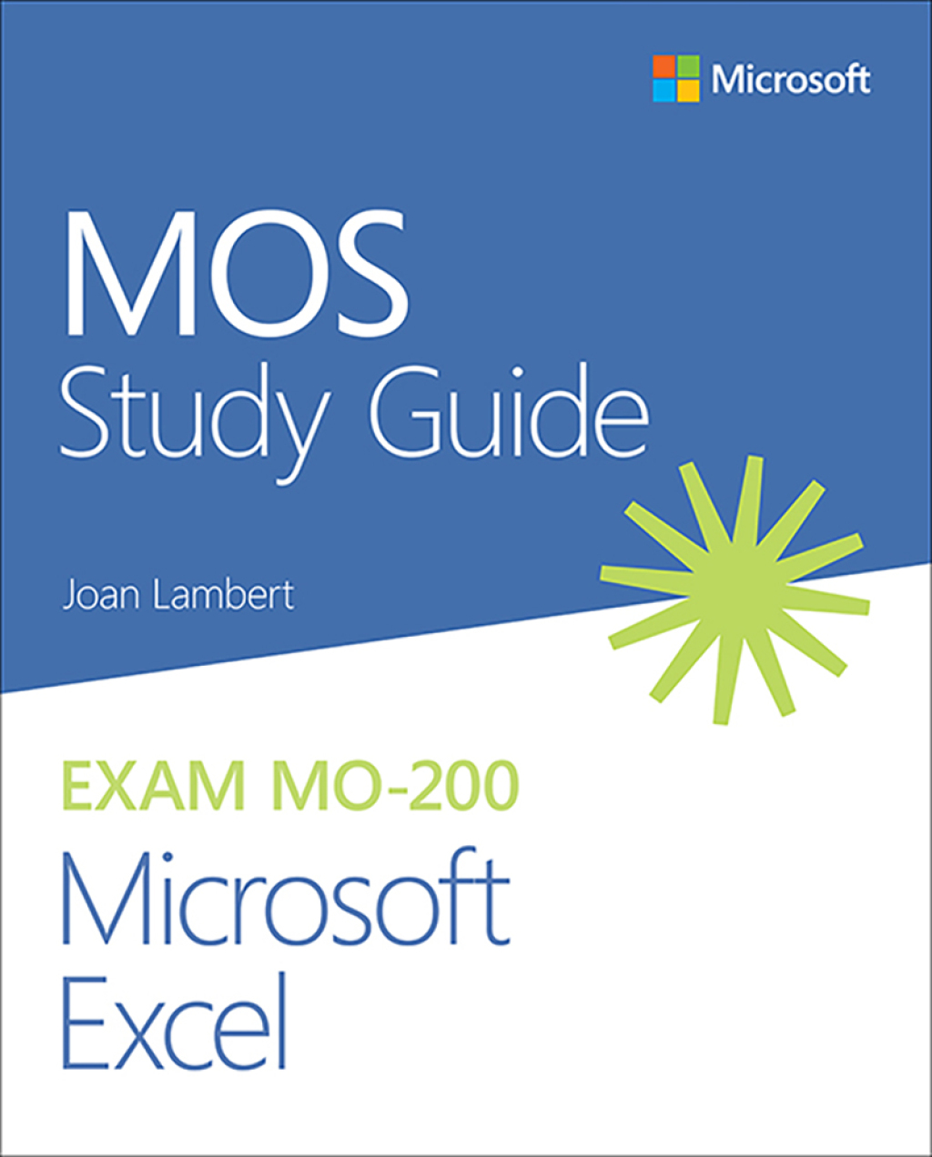 MOS Study Guide for Microsoft Excel Exam MO-200 1st Edition