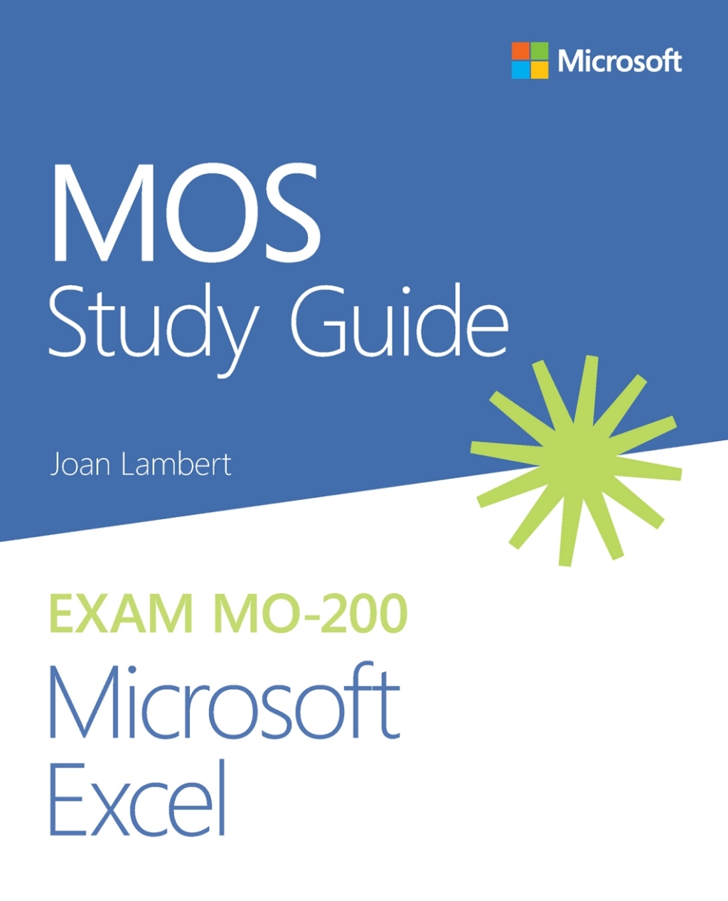 MOS Study Guide for Microsoft Excel Exam MO-200 1st Edition