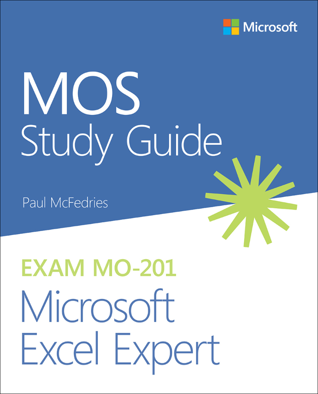 MOS Study Guide for Microsoft Excel Expert Exam MO-201 1st Edition