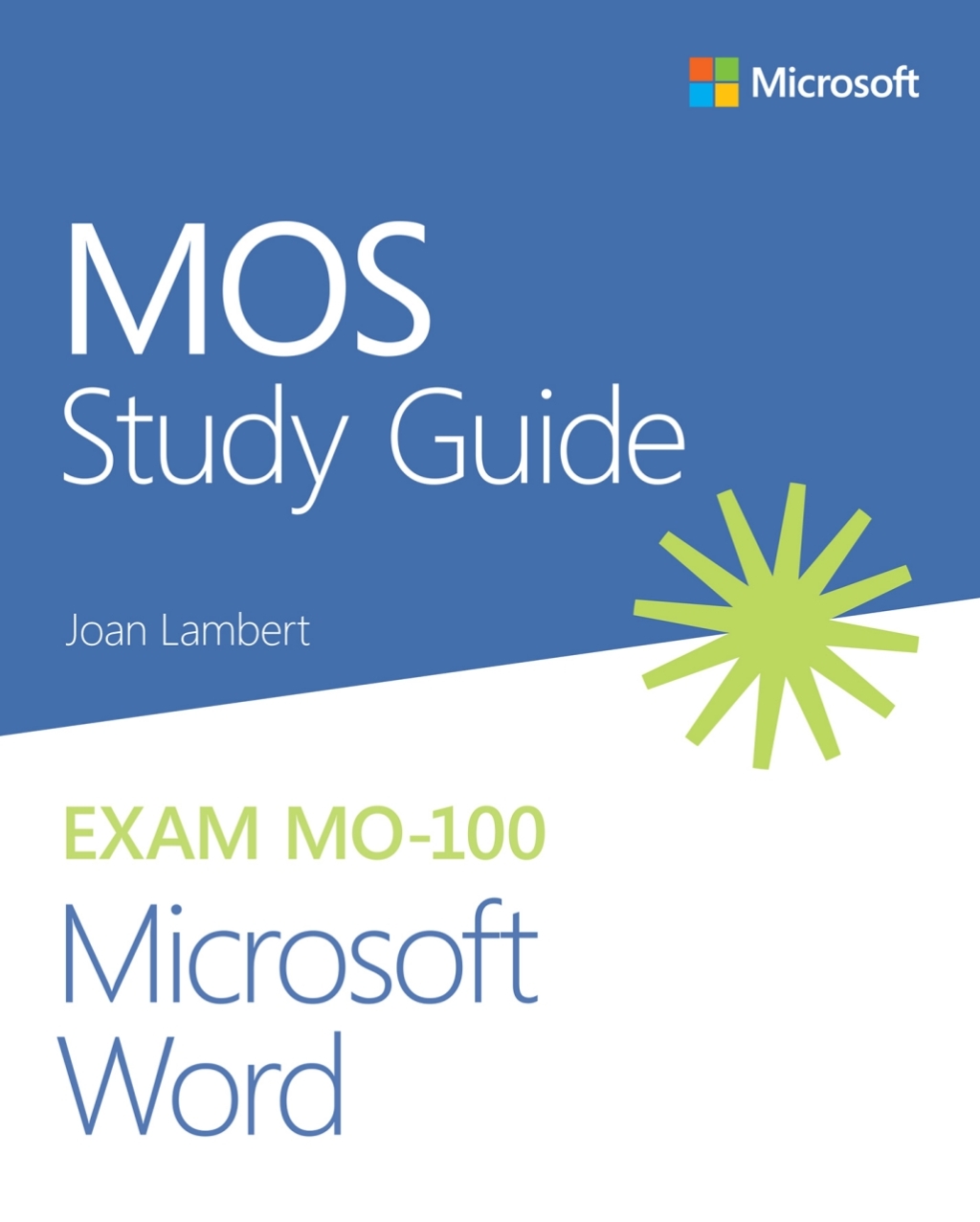 MOS Study Guide for Microsoft Word Exam MO-100 1st Edition