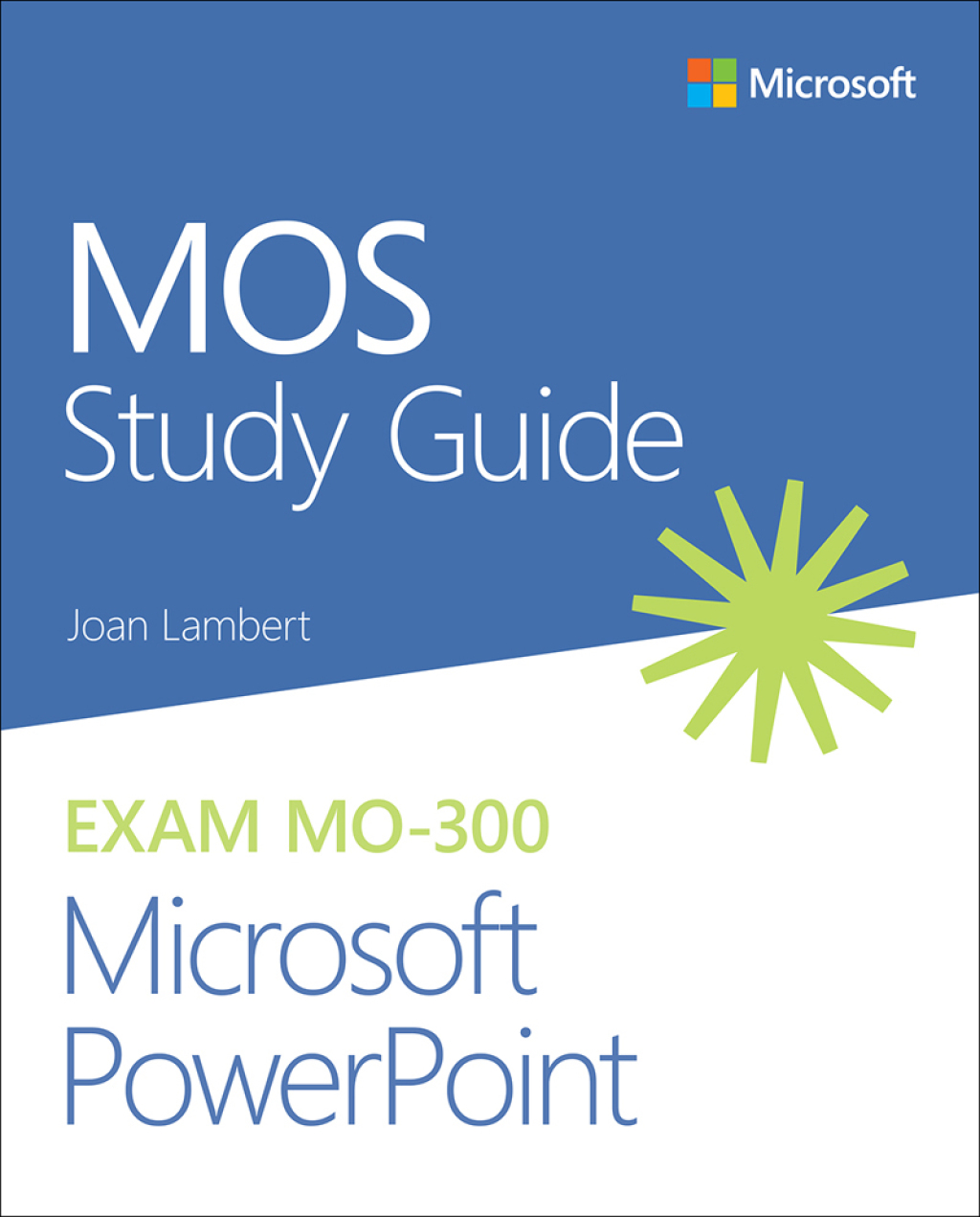 MOS Study Guide for Microsoft PowerPoint Exam MO-300 1st Edition