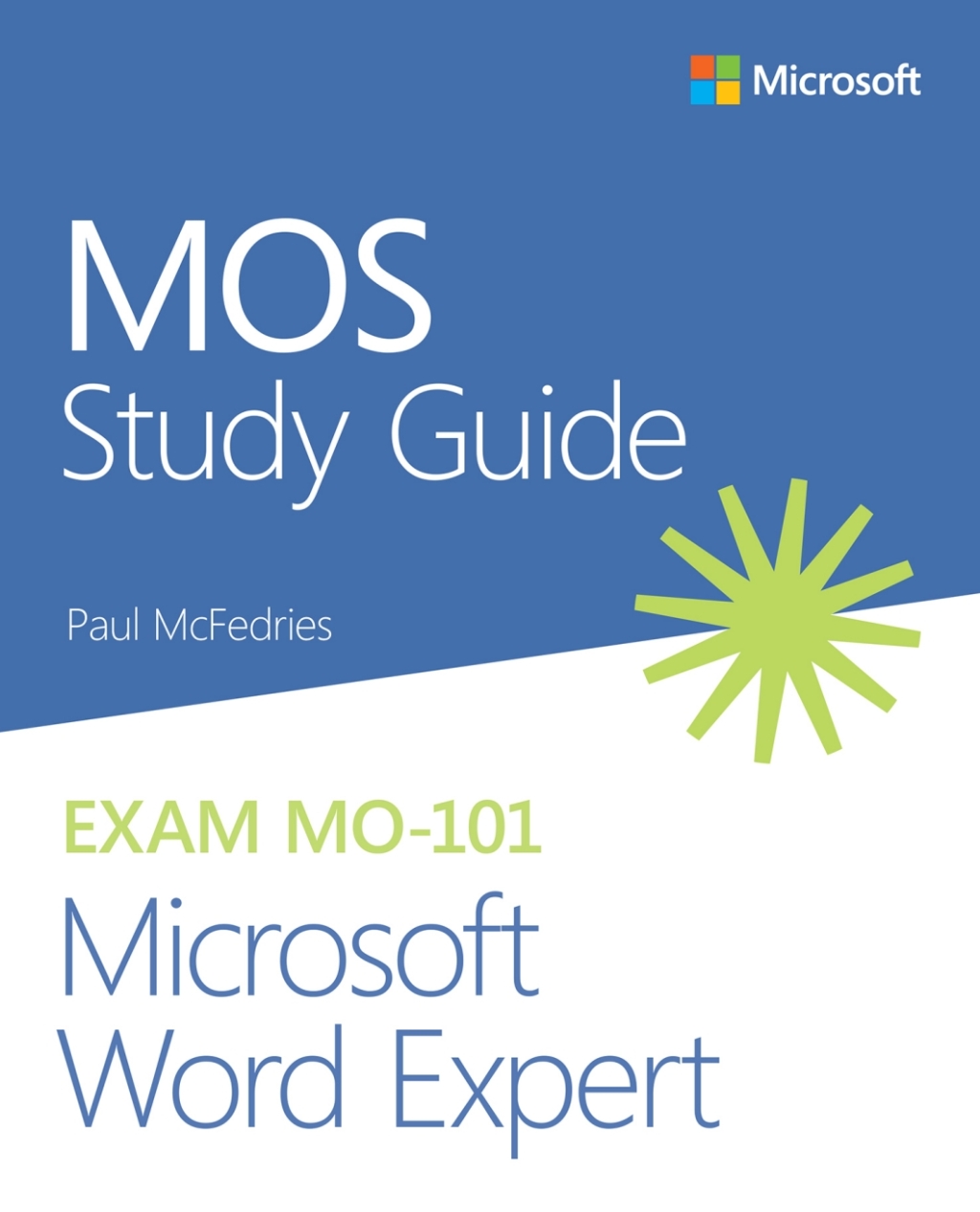 MOS Study Guide for Microsoft Word Expert Exam MO-101 1st Edition
