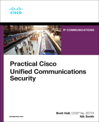 Omslagafbeelding: Practical Cisco Unified Communications Security 1st edition 9780136654452