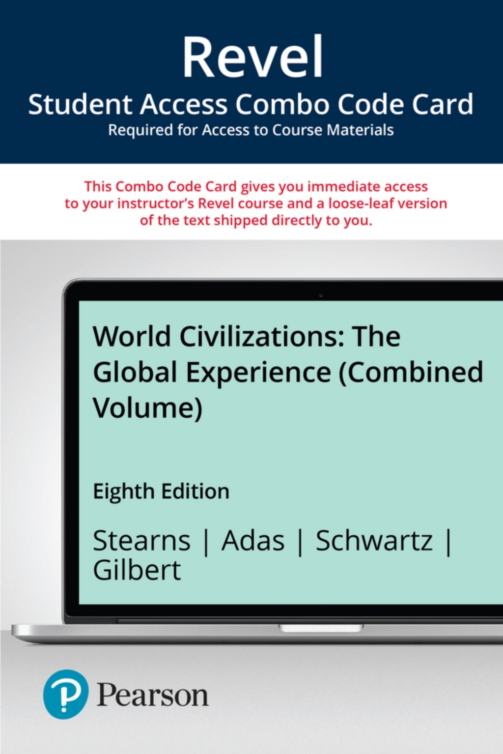 Revel + Print Combo Access Code for World Civilizations: The Global Experience, Combined Volume 8th Edition