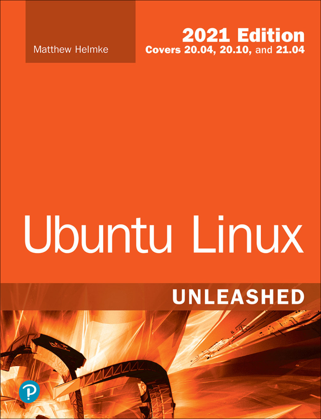 Ubuntu Linux Unleashed 2021 Edition - 14th Edition (eBook)