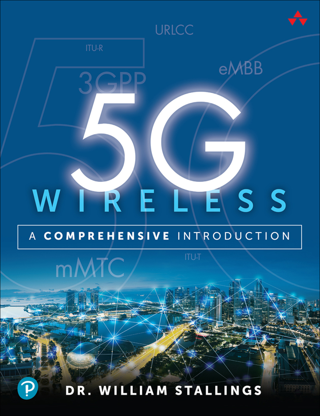 5G Wireless A Comprehensive Introduction 1st Edition