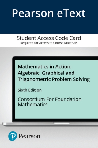 Cover image: Mathematics in Action: Algebraic, Graphical, and Trigonometric Problem Solving 6th edition 9780136847298
