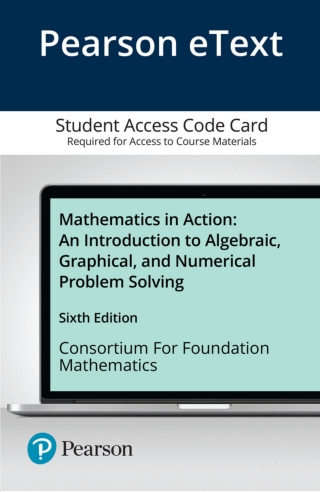 Cover image: Mathematics in Action: An Introduction to Algebraic, Graphical, and Numerical Problem Solving 6th edition 9780136847304