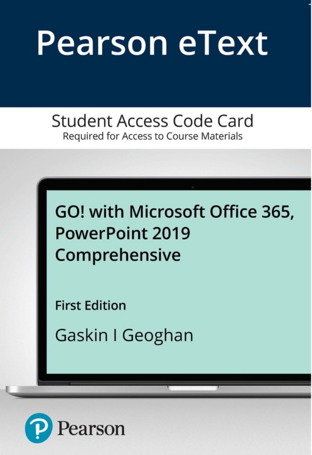 GO! with Microsoft Office 365, PowerPoint 2019 Comprehensive 1st Edition