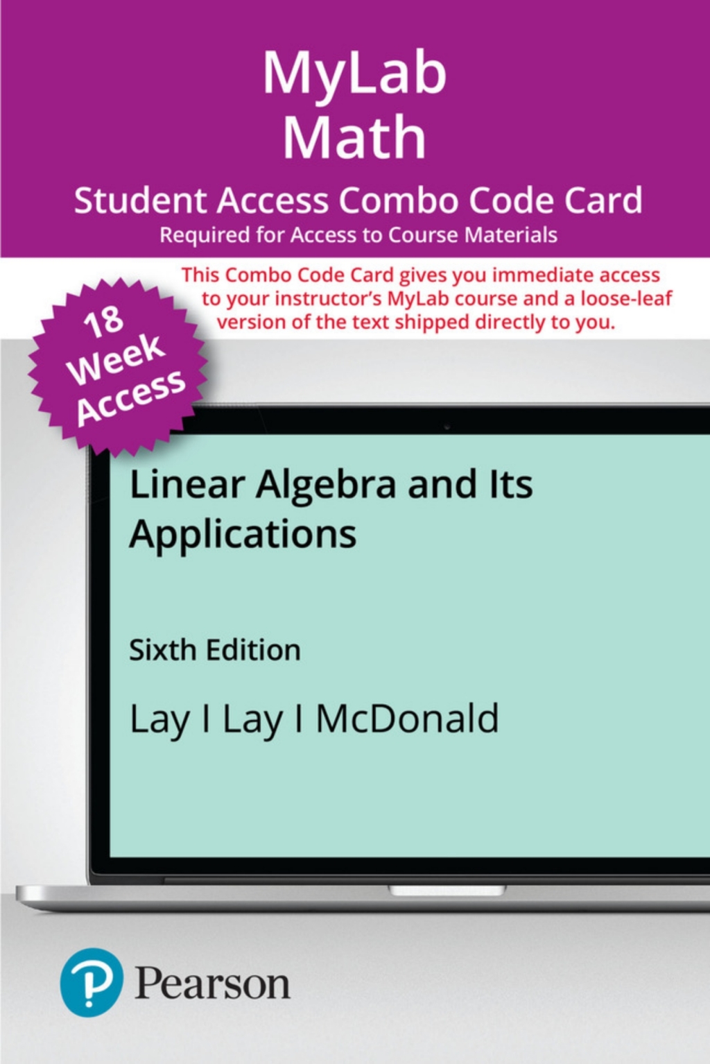 MyLab Math with Pearson eText (up to 18-weeks) + Print Combo Access Code for Linear Algebra and Its Applications 6th Edition