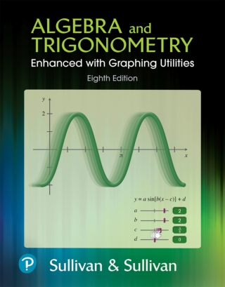 Cover image: Algebra and Trigonometry Enhanced with Graphing Utilities (Pearson+) 8th edition 9780135812846