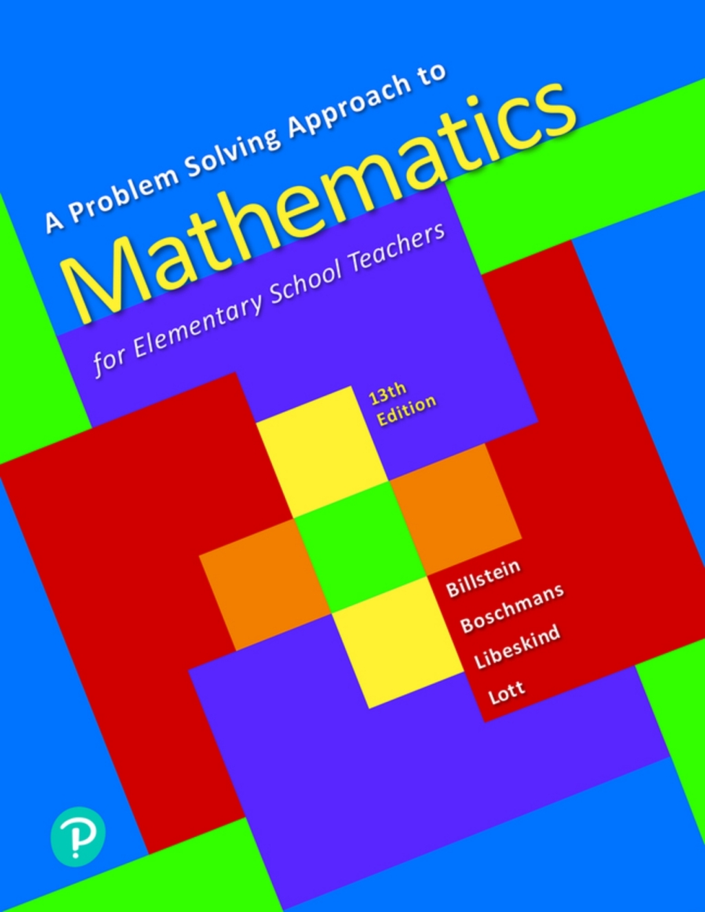 A Problem Solving Approach to Mathematics for Elementary School Teachers (Pearson+) 13th Edition