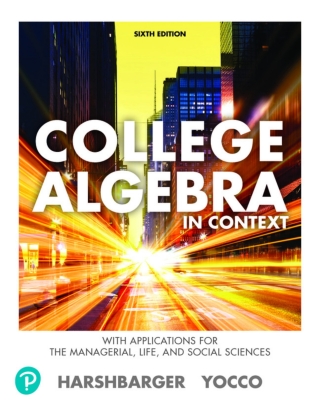 Cover image: College Algebra in Context with Applications for the Managerial, Life, and Social Sciences (Pearson+) 6th edition 9780135757765