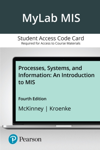 Cover image: MyLab MIS with Pearson eText Access Code for Processes, Systems, and Information: An Introduction to MIS 4th edition 9780136926245