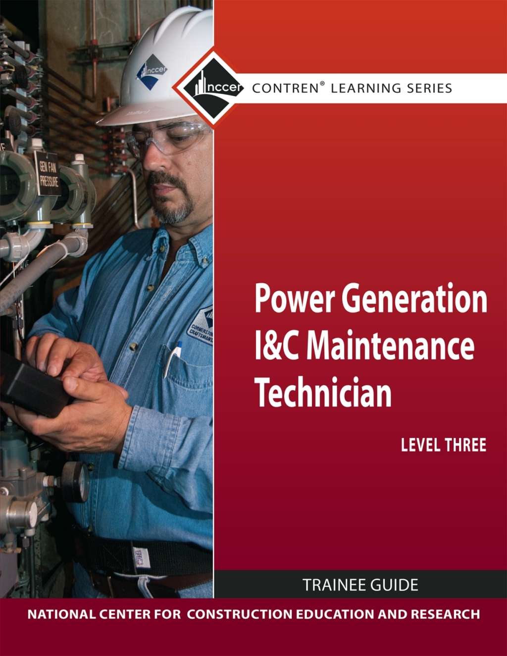 Power Generation I & C Maintenance Technician Trainee Guide, Level 3 1st Edition