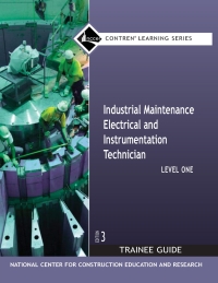 Cover image: Industrial Maintenance Electrical & Instrumentation Trainee Guide, Level 1 3rd edition 9780132286060