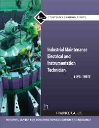 Cover image: Industrial Maintenance Electrical & Instrumentation Trainee Guide, Level 3 3rd edition 9780136044994
