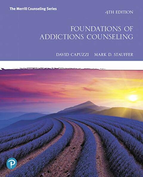 Foundations of Addictions Counseling, 4th Edition - FULL INSTANT DOWNLOAD | PDF DOCX EPUB
