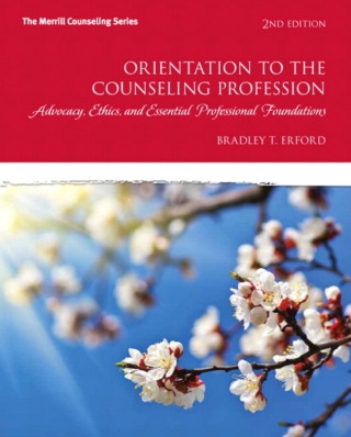 Cover image: Orientation to the Counseling Profession: Advocacy, Ethics, and Essential Professional Foundations -- Pearson eText 3rd edition 9780136941194