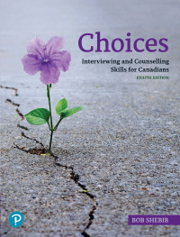 Cover image: Choices: Interviewing and Counselling Skills for Canadians 8th edition 9780136964230