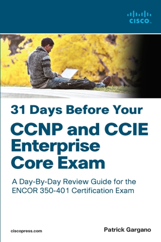 Cover image: 31 Days Before Your CCNP and CCIE Enterprise Core Exam 1st edition 9780136965220