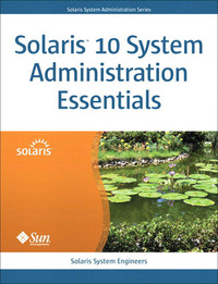 Cover image: Solaris 10 System Administration Essentials 1st edition 9780137019519