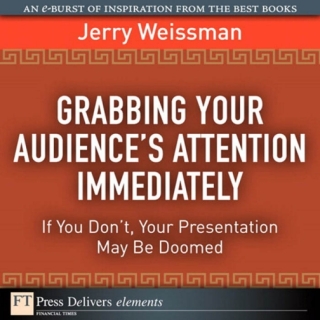 Cover image: Grabbing Your Audience's Attention Immediately 1st edition 9780137056972