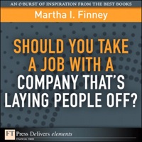 Cover image: Should You Take a Job with a Company That's Laying People Off? 1st edition 9780137059584
