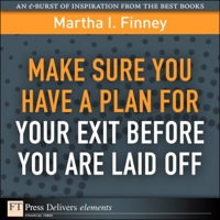 Cover image: Make Sure You Have a Plan for Your Exit Before You are Laid Off 1st edition 9780137060160