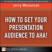 Cover image: How  to Get Your Presentation Audience to Aha! 1st edition 9780137082018