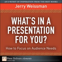 Titelbild: What's In a Presentation for You? How to Focus on Audience Needs 1st edition 9780137082049