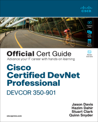Imagen de portada: Cisco Certified DevNet Professional DEVCOR 350-901 Official Cert Guide 1st edition 9780137370443