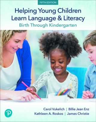 Cover image: Helping Young Children Learn Language and Literacy: Birth Through Kindergarten (Pearson+) 5th edition 9780134866598