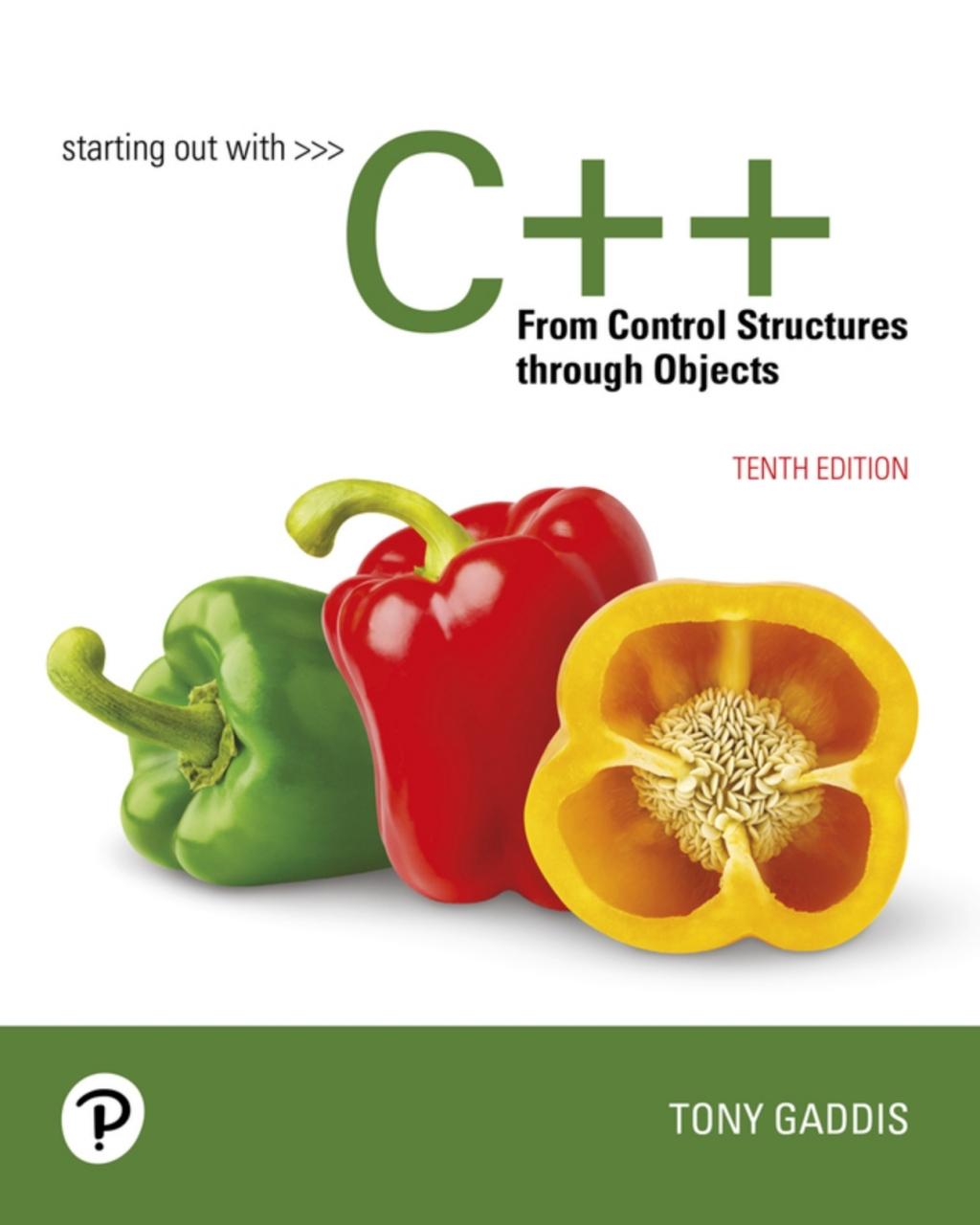 Starting Out with C++ from Control Structures Through Objects (Pearson+) 10th Edition
    Newer Edition Available