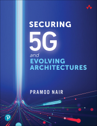 Cover image: Securing 5G and Evolving Architectures 1st edition 9780137457939