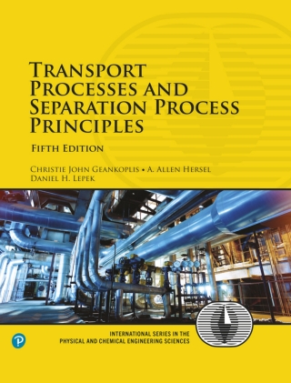 Cover image: Transport Processes and Separation Process Principles (Pearson+) 5th edition 9780134181028