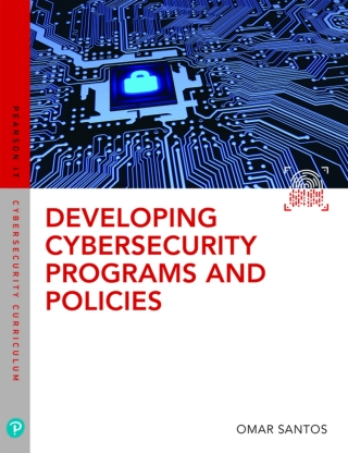 Cover image: Developing Cybersecurity Programs and Policies (Pearson+) 3rd edition 9780789759405