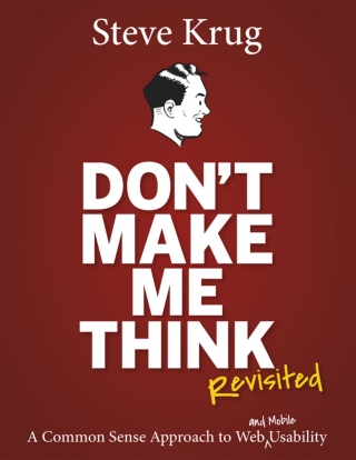Cover image: Don't Make Me Think, Revisited: A Common Sense Approach to Web Usability (Pearson+) 3rd edition 9780321965516
