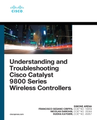 表紙画像: Understanding and Troubleshooting Cisco Catalyst 9800 Series Wireless Controllers 1st edition 9780137492329