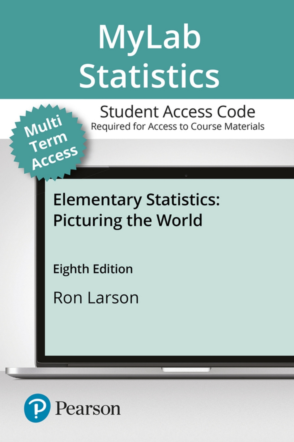 MyLab Statistics with Pearson eText Access Code for Elementary Statistics: Picturing the World 8th Edition