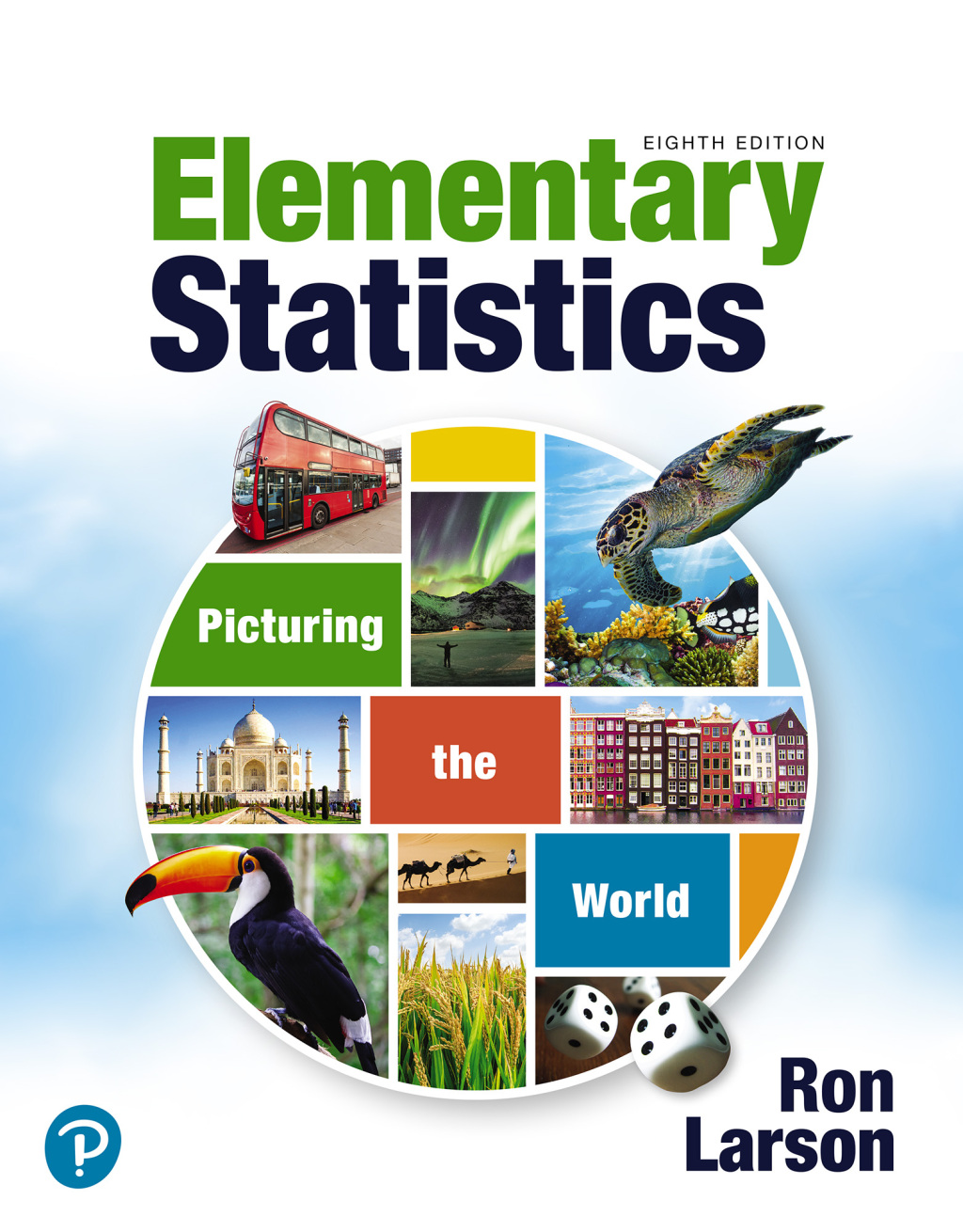 Elementary Statistics Picturing the World 8th Edition