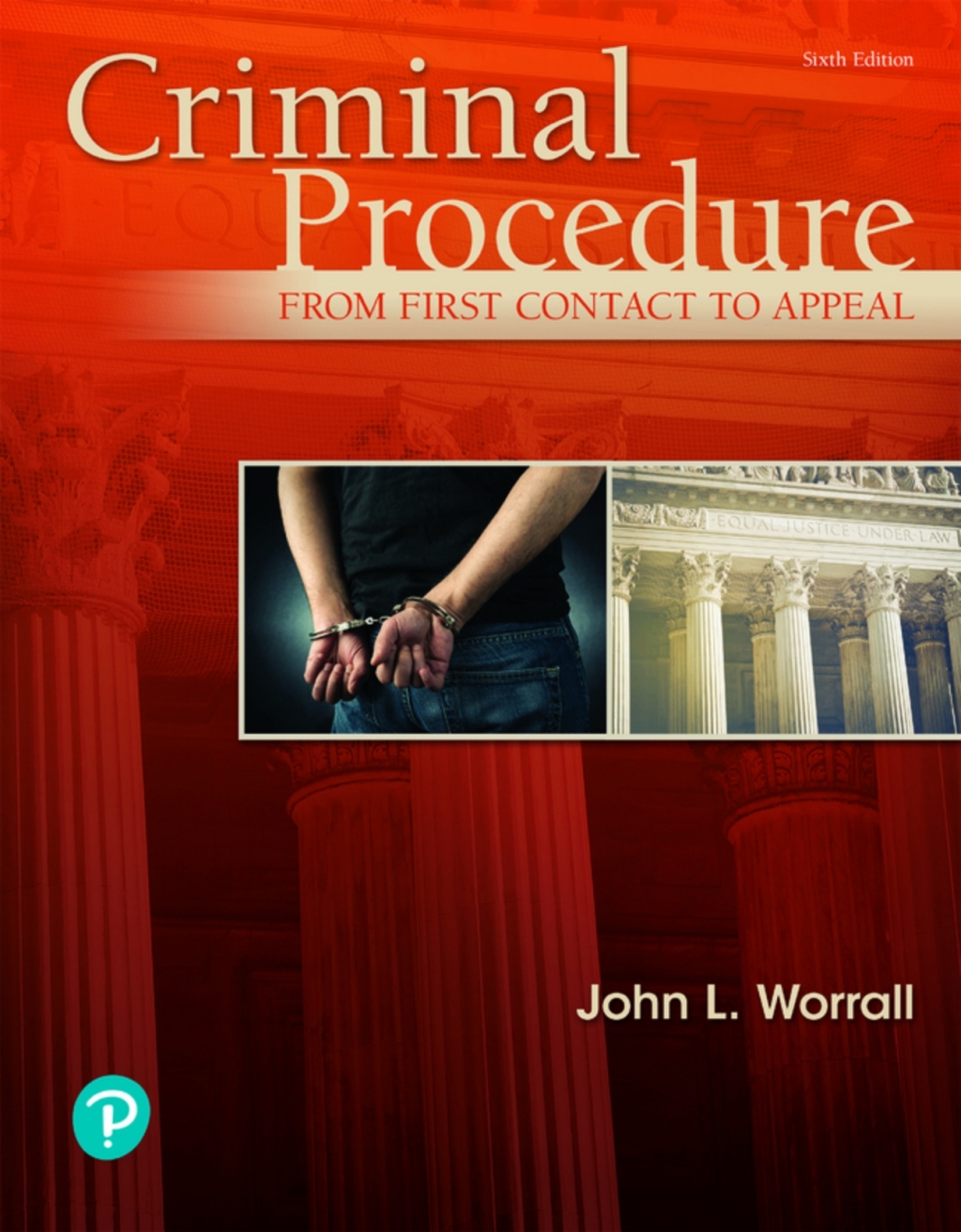 Criminal Procedure: From First Contact to Appeal (Pearson+) 6th Edition
    Newer Edition Available