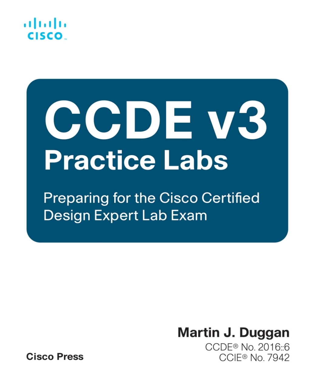 CCDE v3 Practice Labs Preparing for the Cisco Certified Design Expert Lab Exam 1st Edition