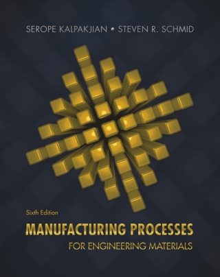 Cover image: Manufacturing Processes for Engineering Materials (Pearson+) 6th edition 9780134290553
