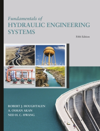 Cover image: Fundamentals of Hydraulic Engineering Systems (Pearson+) 5th edition 9780134292380